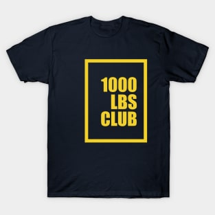 1000 lbs club T-Shirt